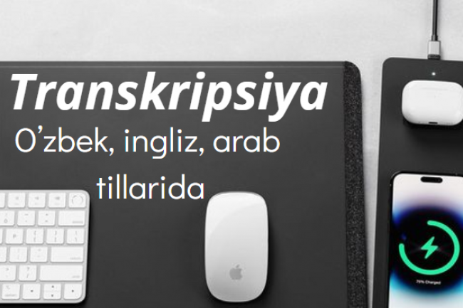 Audio video matnga transkripsiya uzbek, ingliz, arab va boshqalar