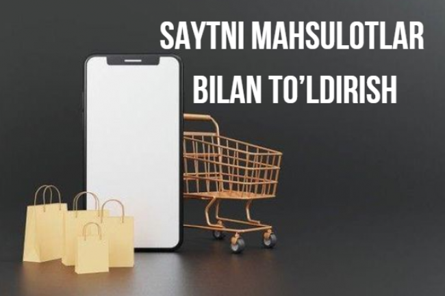 Veb-saytni mahsulotlar bilan toldirib beraman