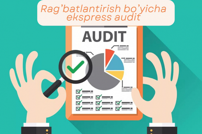 Ragbatlantirish boyicha mutaxassisingiz ishining ekspress auditi