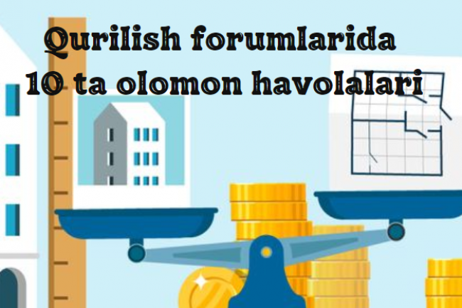 Qurilish forumlarida 10 ta olomon havolalari