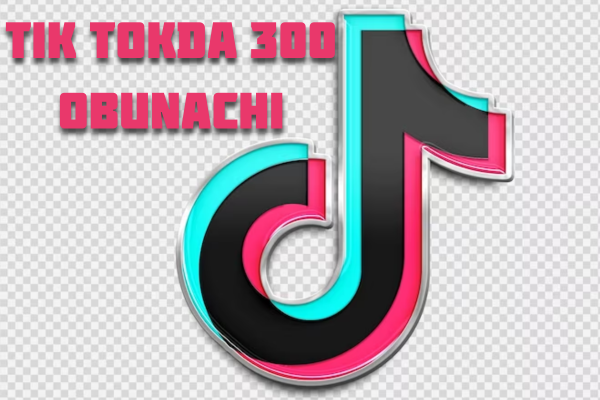 Tik tokda 300 ta obunachi