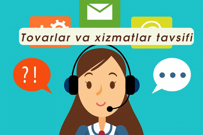 Tovarlar va xizmatlar tavsifi - Mijozning barcha istaklarini eshitaman