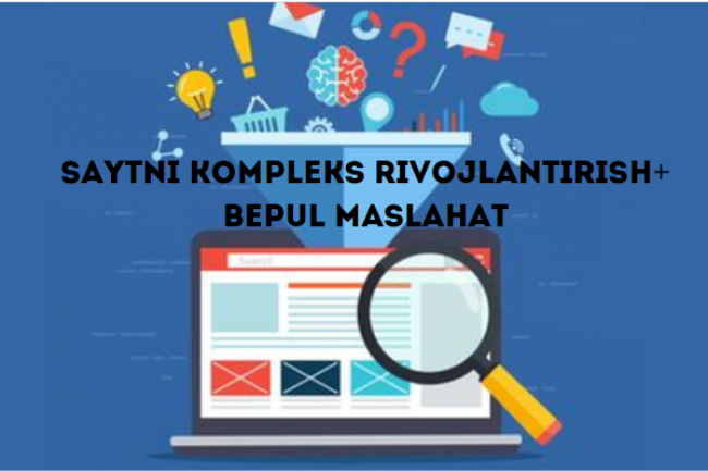 Saytni kompleks rivojlantirish+ bepul maslahat