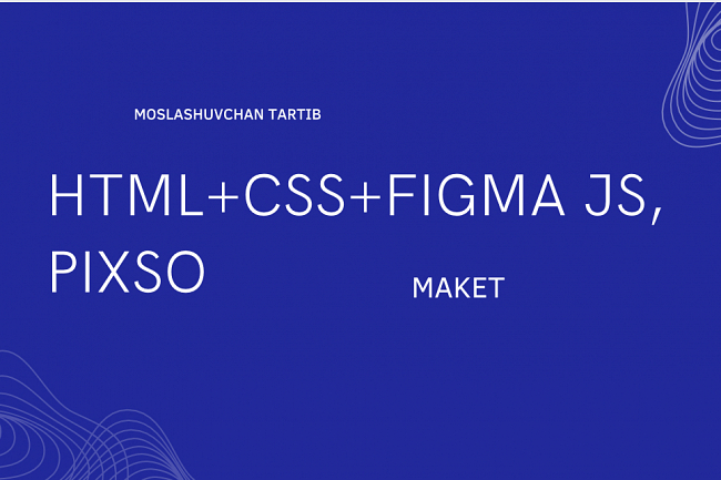 Moslashuvchan tartib HTML + CSS + JS Figma, Pixso