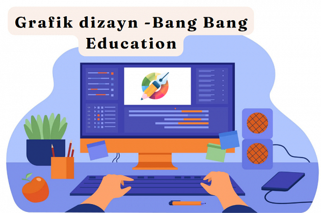 Grafik dizayn -Bang Bang Education