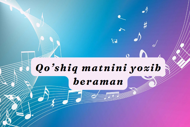 Qoshiq matnini yozib beraman