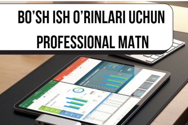 Bosh ish orinlari uchun professional biznes matnini yozib beraman
