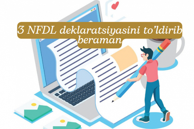 3 NFDL deklaratsiyasini toldirib beraman