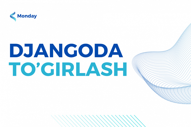 Djangoda togirlash
