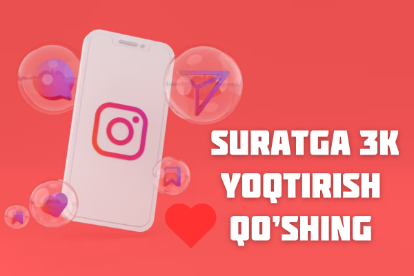 Instagramda suratga 3000 ta yoqtirish qoshaman
