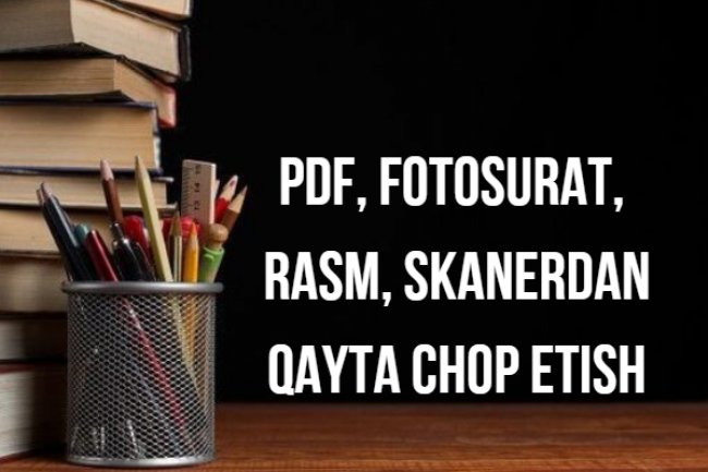 Matn yozish. PDF fotosurat rasm skanerdan qayta chop etish 6000 belgi