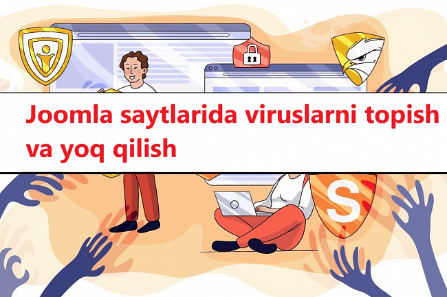 Joomla saytlarida viruslarni topish va yoq qilish