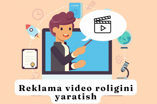 Reklama video roligini yaratib beraman