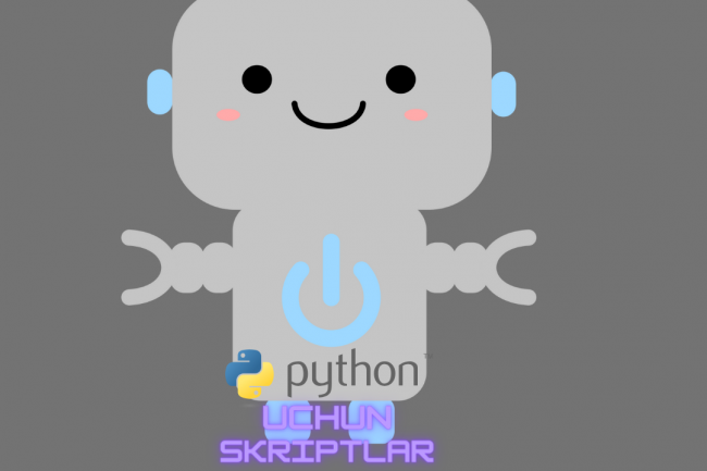 Skriptlar Python dasturlash tili uchun
