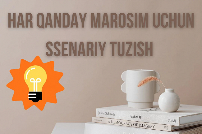 Har qanday marosim uchun ssenariy yozaman