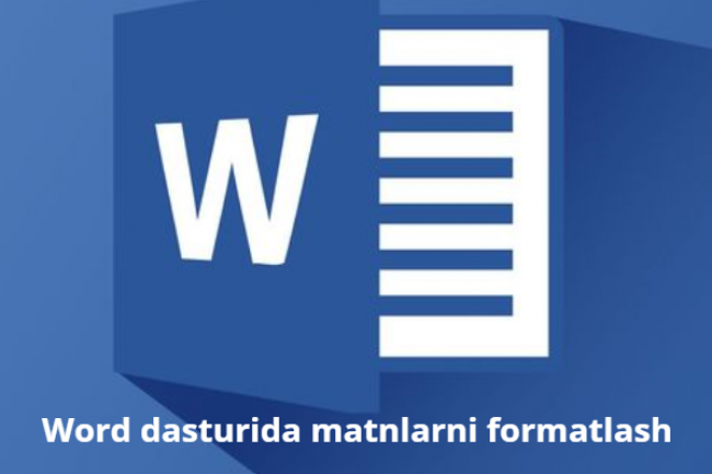 Word dasturida matnlarni formatlash
