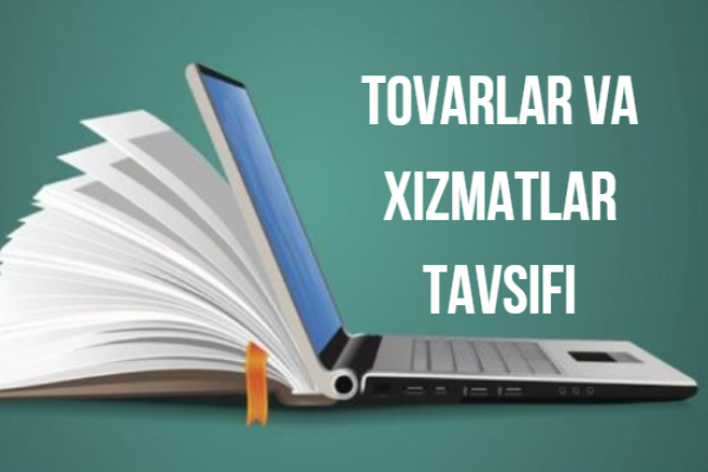 Tovarlar va xizmatlar tavsifi. Mijozning barcha istaklarini eshitaman