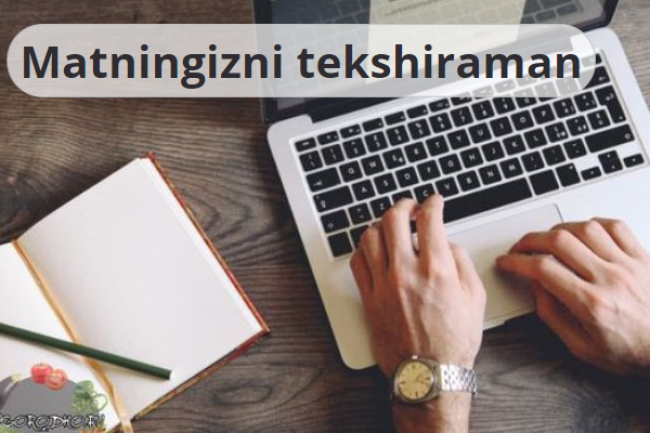 Sizning matningizni tekshiraman yoki tahrir qilaman