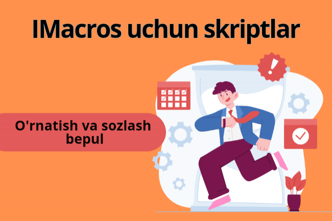 IMacros. Buyurtmaga skriptlar