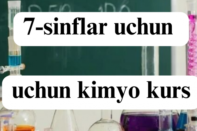 Kimyo 7 sinf uchun 