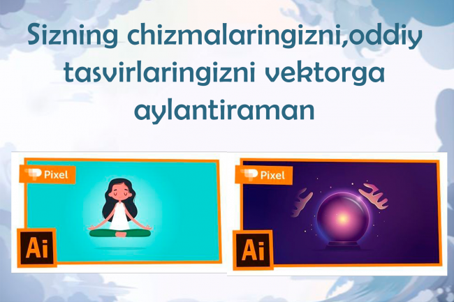 Sizning chizmalaringizni,oddiy tasvirlaringizni vektorga aylantiraman