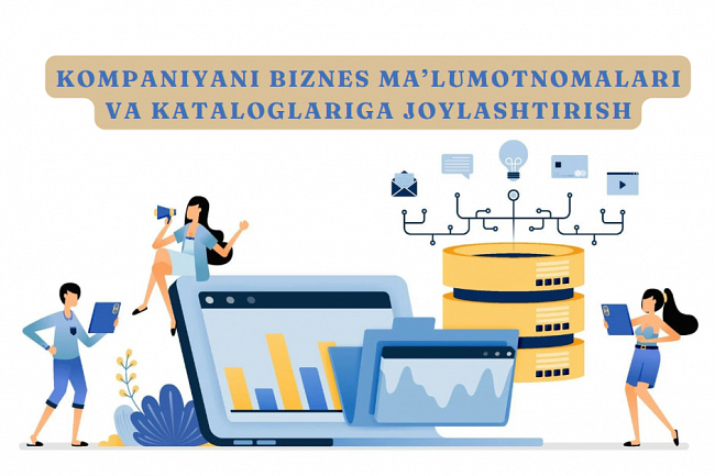 Kompaniyani 30ta biznes malumotnomalari va kataloglariga joylashtirish