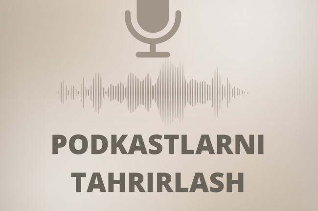 Podkastlarni tahrirlash