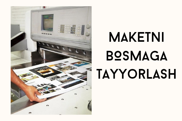 Sizning maketlaringizni bosma uchun tayyorlayman