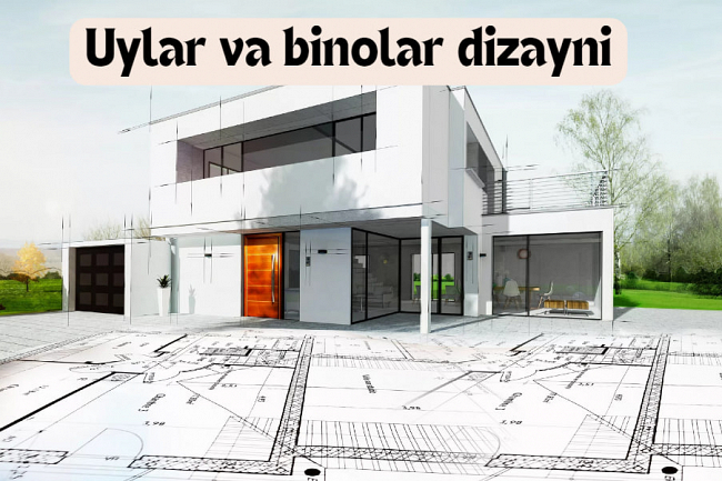 Uylar va binolar dizayni