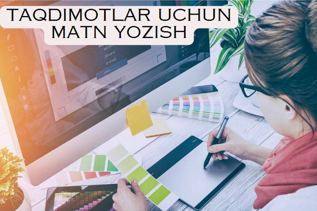 Taqdimotlar uchun matn yozib beraman