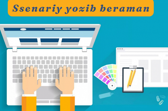 Ssenariy yozib beraman