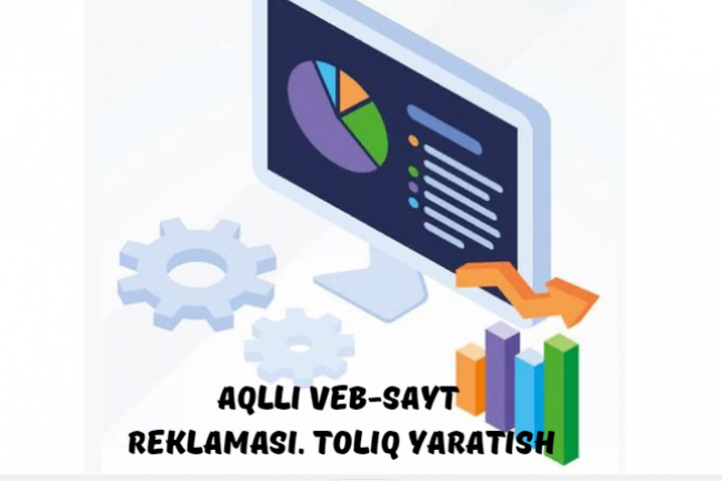Aqlli veb-sayt reklamasi. Toliq yaratish