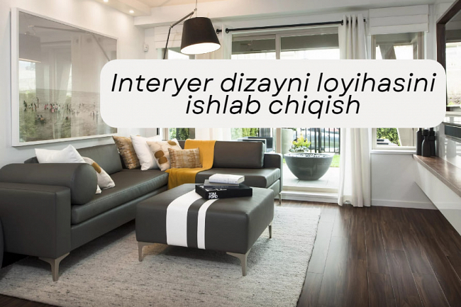 Interyer dizayni loyihasini ishlab chiqishda yordam beraman