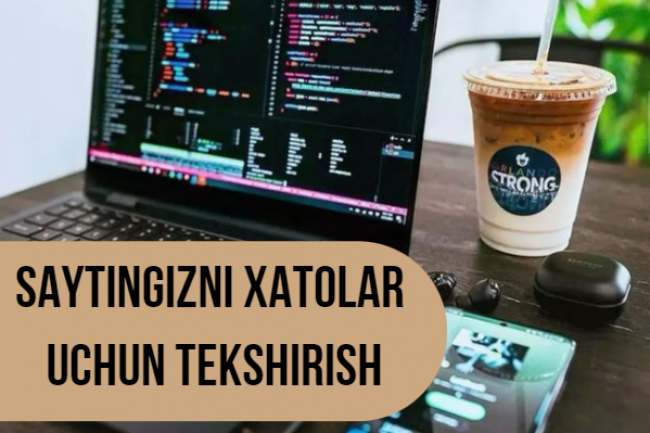 QA - test, saytingizni xatolar uchun tekshirib beraman