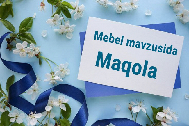 Mebel mavzusida maqola yozaman