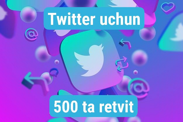 Twitter posti uchun 500 ta retvit