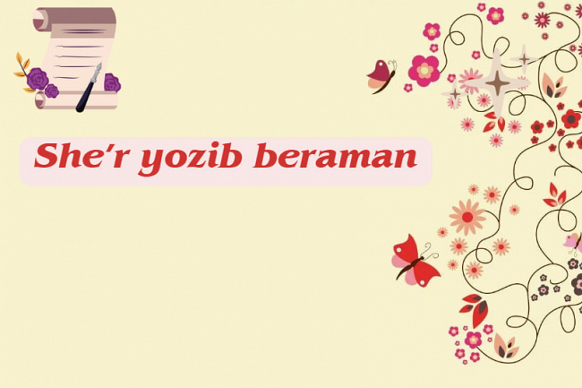 Bugun sher yozib beraman