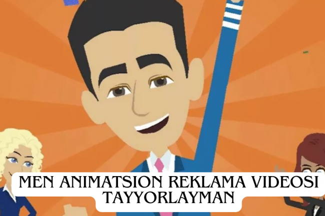 Men animatsion reklama videosi tayyorlayman