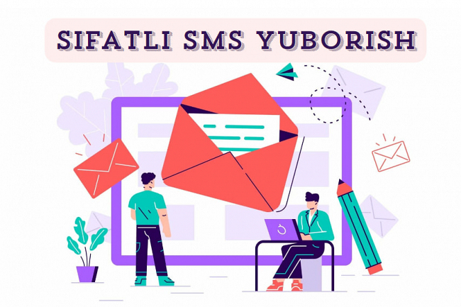 Barcha operatorlarga sifatli SMS yuborish