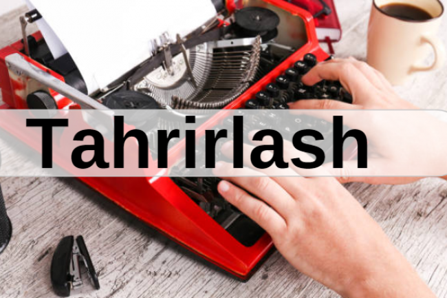 Tahrirlash. Yozma yoki mashina matnini yaxshilab beraman