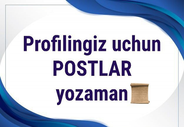 Profilingiz uchun bir qator postlar yozaman