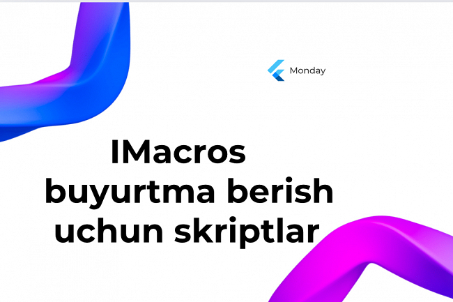 iMacros. Buyurtma berish uchun skriptlar