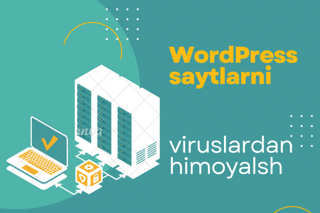 WordPressda tuzilgan saytni virusdan himoyalayman
