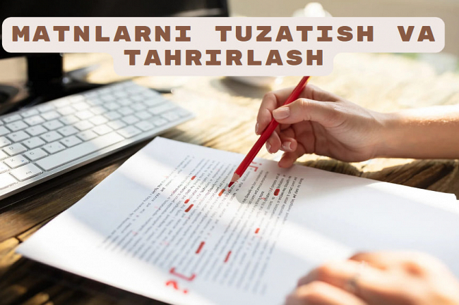 Matnlarni tuzatish va tahrirlash