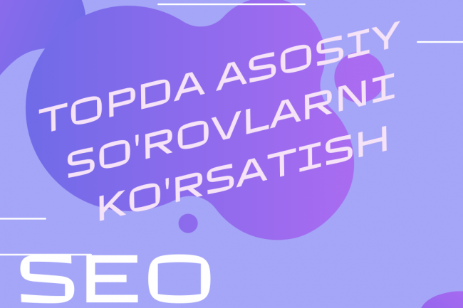 SEO rivoji. TOPga asosiy kalitlarni chiqarish