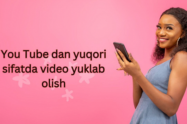 YouTube dan 60 Gb gacha bolgan videoni maksimal sifatda yuklab olaman