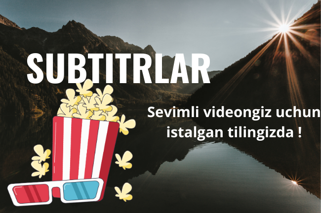 Videongiz uchun istalgan tilda subtitrlar