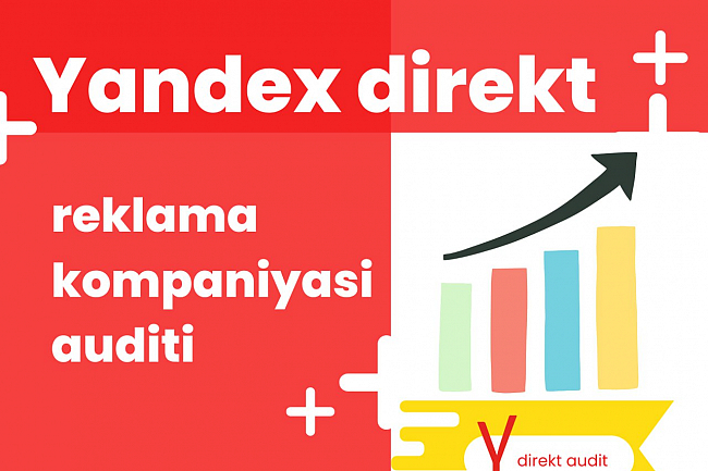 Yandex direktda reklamalar auditi