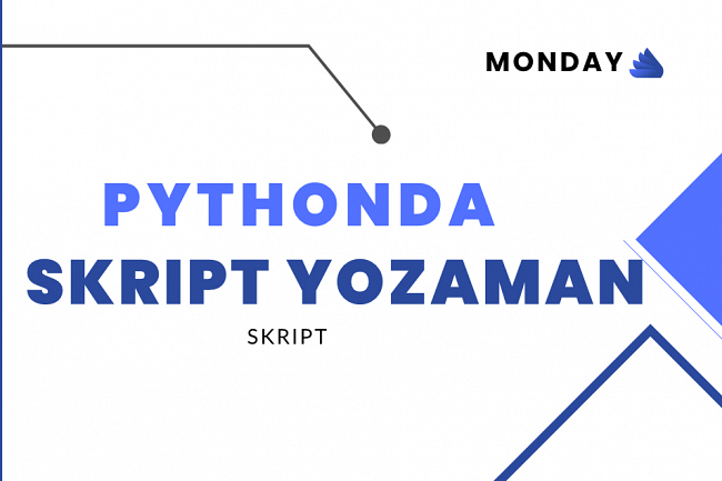 Men Pythonda skript yozaman
