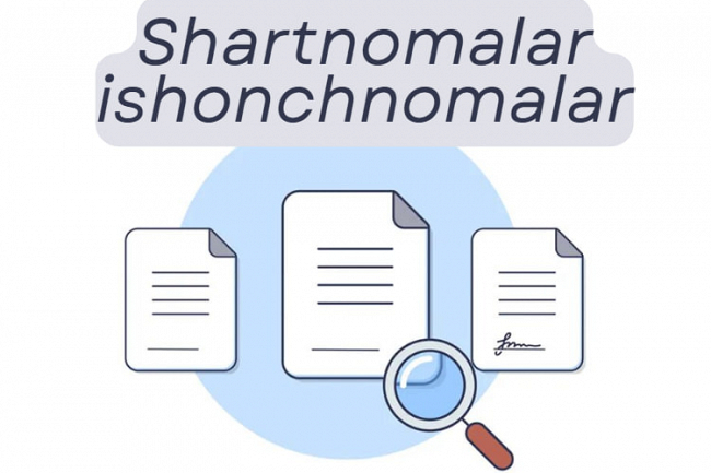 Shartnomalar, ishonchnomalar, boshqa huquqiy hujjatlar